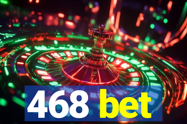 468 bet